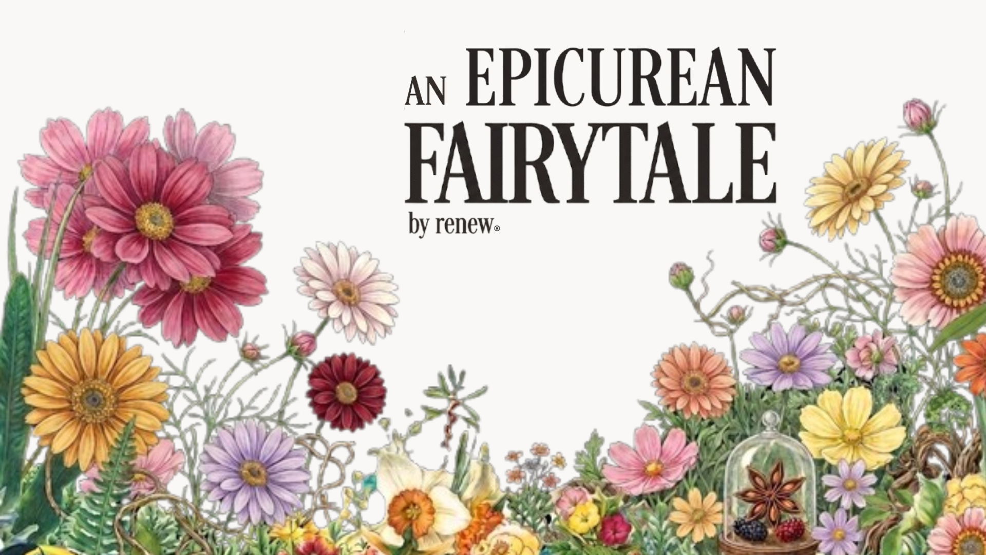 An Epicurean Fairytale by Renew